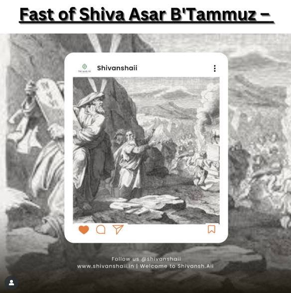 The Fast of Shiva Asar B’Tammuz